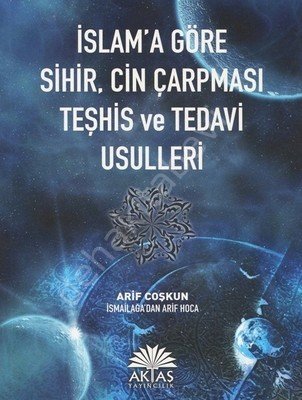 İslama Göre Sihir, Cin Çarpması Teşhis ve Tedavi Usulleri