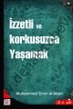 İzzetli ve Korkusuzca Yaşamak