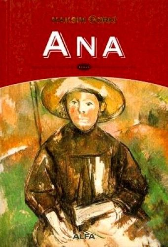 Ana, Maksim Gorki