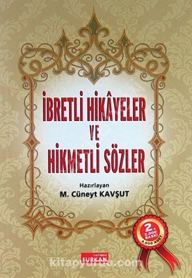 İBRETLİ HİKAYELER VE HİKMETLİ SÖZLER, Furkan Yayınevi