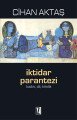 İktidar Parantezi; Kadın, Dil, Kimlik - Cihan Aktaş