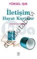 İletişim Hayat Kurtarır, Yüksel Işık