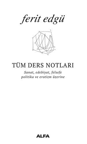 Tüm Ders Notları, Ferit Edgü