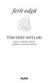 Tüm Ders Notları, Ferit Edgü