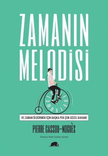 Zamanın Melodisi ve Zaman Öldürmek İcin Pek Çok Güzel Bahane, Kolektif Kitap