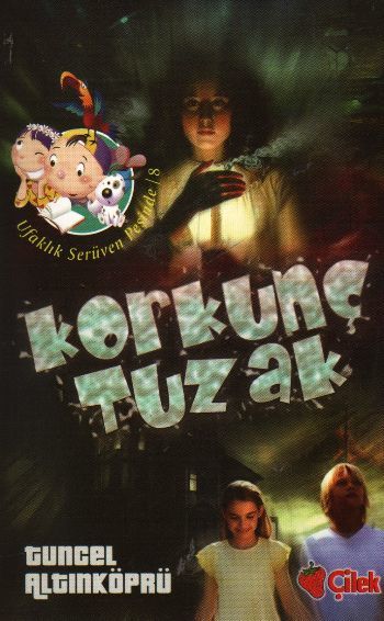 Korkunç Tuzak Ufaklık Serüven Peşinde 8, Çilek Yayınları