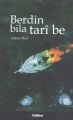 Berdin Bila Tari Be