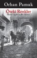 Öteki Renkler Seçme Yazılar ve Bir Hikaye, Orhan Pamuk