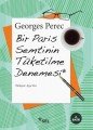 Bir Paris Semtinin Tüketilme Denemesi, Georges Perec