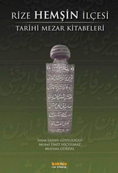 Rize Hemşin İlçesi Tarihi Mezar Kitabeleri, Mustafa Gürdal