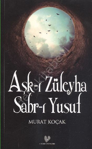 Aşk-I Züleyha Sabr-I Yusuf , Çağrı Yayınları