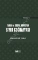 TARİHİ VE SOSYAL YAPISIYLA SİYER COĞRAFYASI(CİLTLİ)