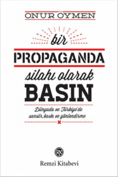 Bir Propaganda Silahı Olarak Basın, Onur Öymen, Remzi Kitabevi