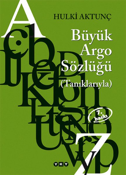 Türkçenin Büyük Argo Sözlüğü, Hulki Aktunç