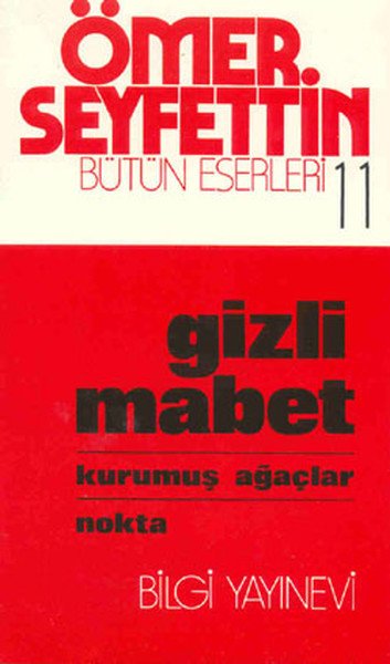 Gizli Mabet Kurumuş Ağaçlar Nokta, Ömer Seyfettin