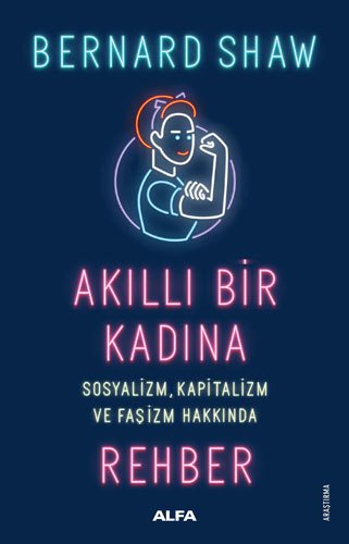 Akıllı Bir Kadına Rehber, George Bernard Shaw