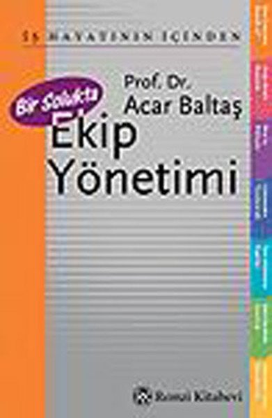 Bir Solukta Ekip Yönetimi, Acar Baltaş, Remzi Kitabevi