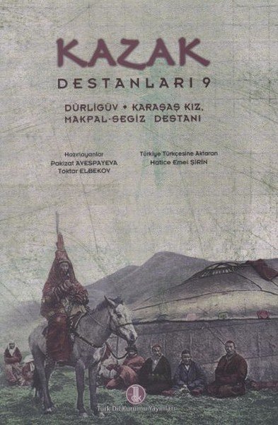 Kazak Destanları 9 Dürligüv Karaşaş Kız Makpal Segiz Destanı