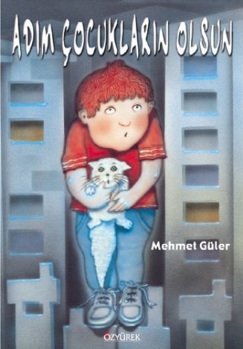 Adım Çocukların Olsun, Mehmet Güler, Özyürek Yayınları