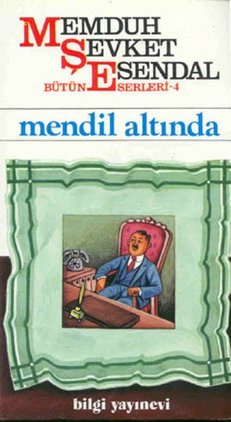 Mendil Altında, Memduh Şevket Esendal