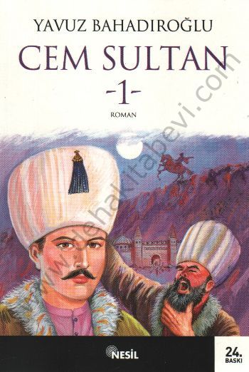 Cem Sultan I. Cilt - Yavuz Bahadıroğlu