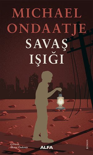Savaş Işığı, Michael Ondaatje