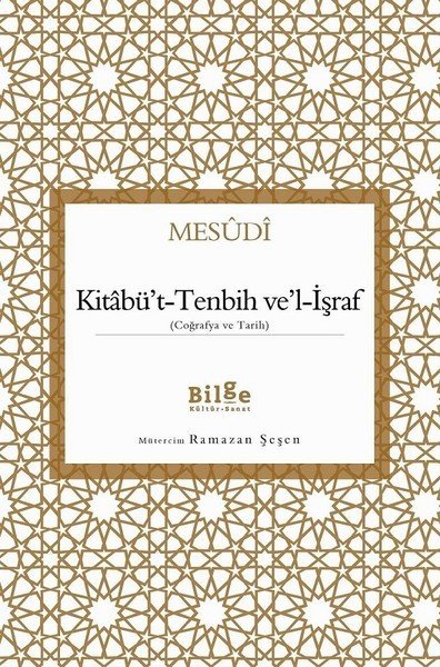 Kitabü't Tenbih ve'l İşraf Coğrafya ve Tarih, Mesudi