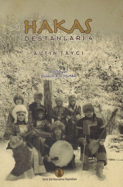 Hakas Destanları 4 Altın Taycı