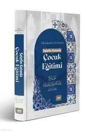 Selefin Katında Çocuk Eğitimi Adil b. Abdullah
