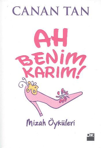 Ah Benim Karım! Ah Benim Kocam!, Canan Tan, Doğan Kitap