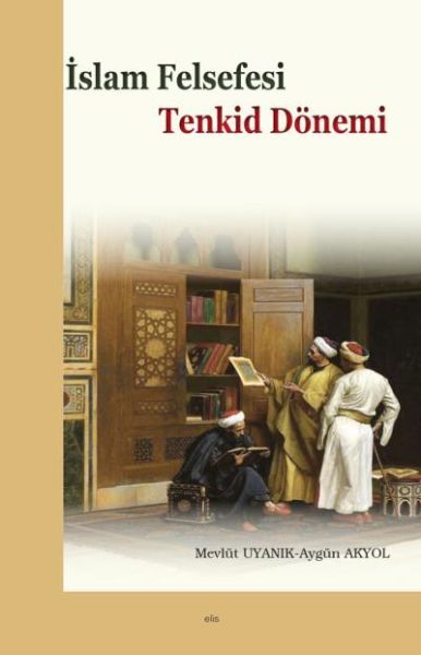 İslam Felsefesi Tenkid Dönemi, Elis Yayınları