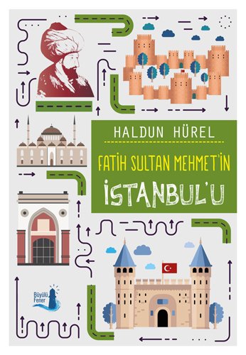 Fatih Sultan Mehmet'in İstanbul'u, Haldun Hürel