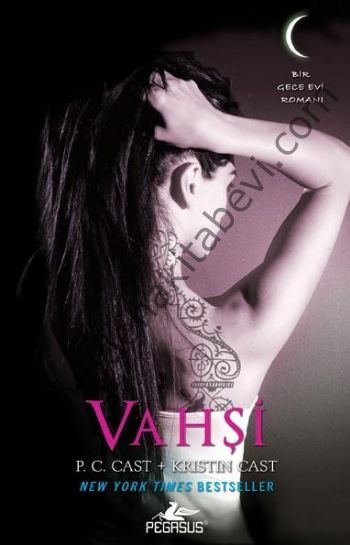 Vahşi - Bir Gece Evi Romanı 4  P. C. Cast