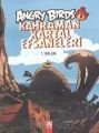 Angry Birds Kahraman Kartal Efsaneleri - 1. Bölüm - Kolektif