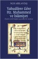 Yahudilere Göre Hz. Muhammed ve İslamiyet - Nuh Arslantaş