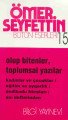 Olup Bitenler Toplumsal Yazılar, Ömer Seyfettin