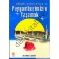 Peygamberimizle Yaşamak / Günlük Hayatımızda, Ahmed Şahin