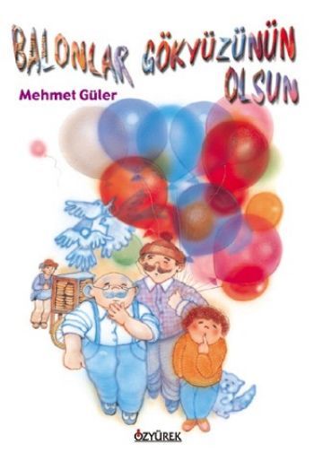 Balonlar Gökyüzünün Olsun, Mehmet Güler, Özyürek