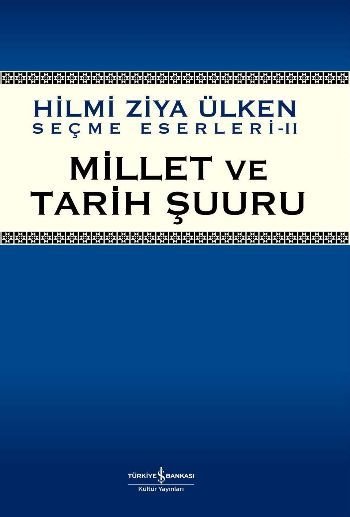 Millet ve Tarih Şuuru, Hilmi Ziya Ülken, İş Bankası