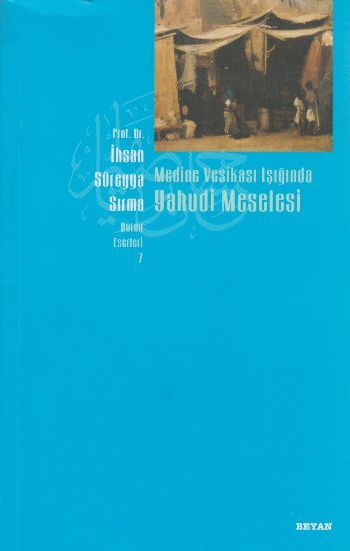 Medine Vesikası Işığında Yahudi Meselesi, İhsan Süreyya Sırma