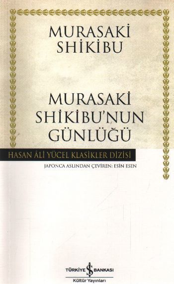 MURASAKİ SHİKİBU'NUN GÜNLÜĞÜ(K.KAPAK), İş Bankası Yayınları