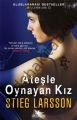 Ateşle Oynayan Kız