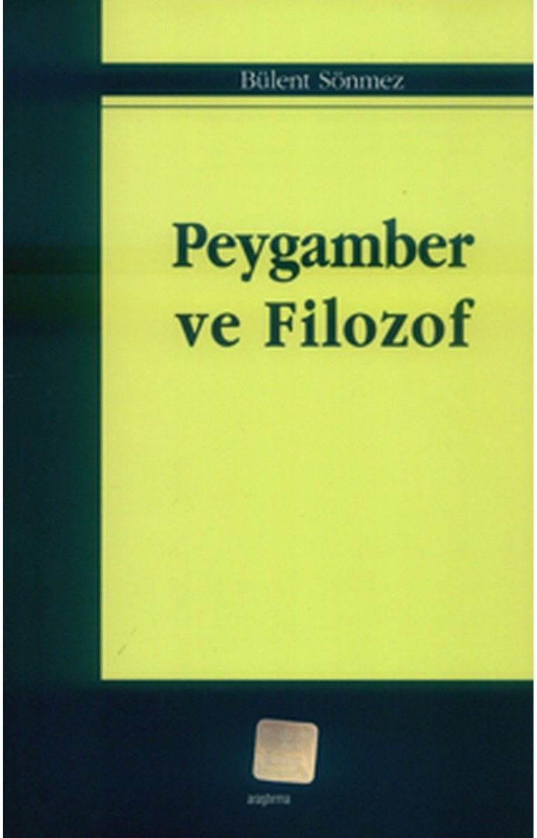 Peygamber ve Filozof, Doç. Dr. Bülent Sönmez