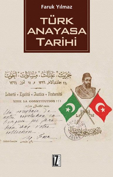 Türk Anayasa Tarihi - Faruk Yılmaz