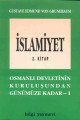 İslamiyet 2. Kitap Osmanlı Devletinin Kuruluşundan Günümüze Kadar 1, Gustave Edmund Von Grunebaum