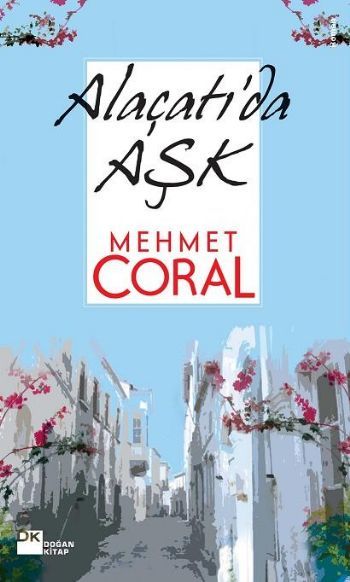 Alaçatı'da Aşk, Mehmet Coral, Doğan Kitap