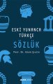 Eski Yunanca Türkçe Sözlük, Güler Çelgin
