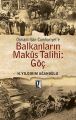 Osmanlıdan Cumhuriyete Balkanların Makus Talihi: Göç - H. Yıldırım Ağanoğlu