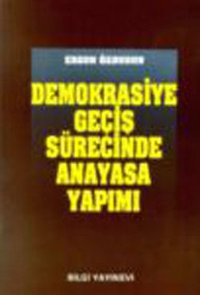 Demokrasiye Geçiş Sürecinde Anayasa Yapımı, Ergun Özbudun