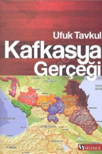 Kafkasya Gerçeği, Selenge Yayınları